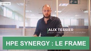 HPE Synergy : Présentation détaillée du Frame Synergy