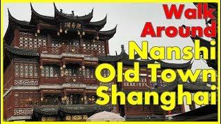 Walk Around NANSHI Old Town Shanghai, China - Yuyuan | China with Kids