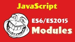 JavaScript Modules ES6 ES2015 Tutorial