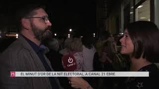 El minut d'or de la jornada electoral a Canal 21 Ebre