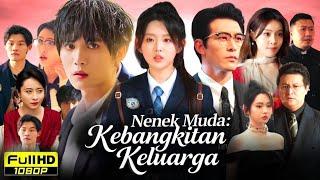 Nenek muda Kebangkitan keluarga | New Released Chinese Drama All Episodes Review & Story Explained
