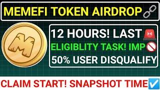 MEMEFI TOKEN AIRDROPFINAL 12 HOURS LAST50% USER DISQUALIFY️CLAIM&SNAPSHOT TIME#blum#major#memefi