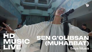 Saya Musa — Sen G’olibsan (Muhabbat)  | HD Music Live 5