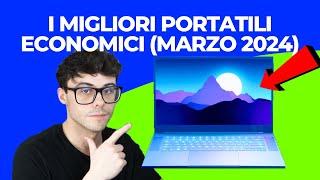 PC PORTATILE ECONOMICO 2024 - I MIGLIORI NOTEBOOK QUALITÀ PREZZO