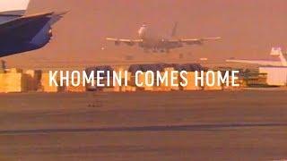 Revolution in Iran, Episode 2: Khomeini Comes Home