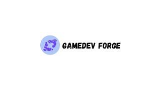 @GameDev_Forge Channel Intro !