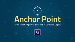 After Effect: Align Anchor Point