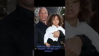 Meet Vin Diesel's Beautiful Family - His Wife and Children