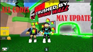 Be Crushed By A Speeding Wall All Codes 2020