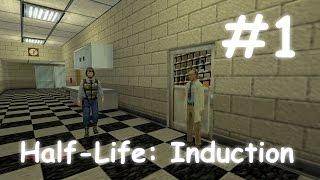 [HL1] Half-Life: Induction мод — Часть #1