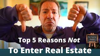 5 Cons of Being a Real Estate Agent