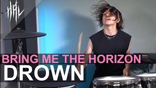 Bring Me The Horizon - Drown / HAL Drum Cover