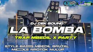 MBEDIL X PARTY  DJ LA BOMBA BASS HOREG MIDDLE NROTOK NULUP || AMUNISI CEK SOUND TERBARU 2025