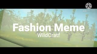 Fashion Meme ||WildCraft (OLD)(CRINGUEE)(Leer Desc)