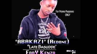 AbakAZi 'Redone' Late Basudde _ EddY KenZO -.mp4