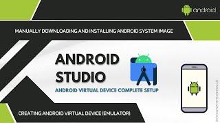 Manually Download and Install Android Image | Setup Android Studio Emulator