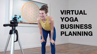 BUSINESS PLANNING FOR VIRTUAL YOGA TEACHERS