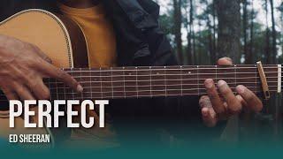 Perfect - Ed Sheeran (Fingerstyle Guitar Cover)
