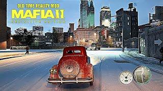 Mafia II O.T.R 4.0 - Graphics Enhancement + Natural & Realistic Mod | Old Time  Reality