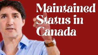 "Staying Legally in Canada: Understanding Maintained Status and How It Works!"