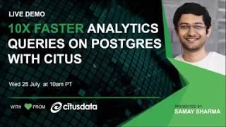 DEMO 10X Faster Analytics Queries on Postgres with Citus