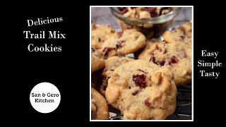 How to make Delicious Trail Mix Cookies