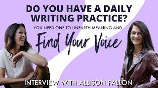 Develop a Daily Writing Practice to Find Your Voice: Interview with Allison Fallon