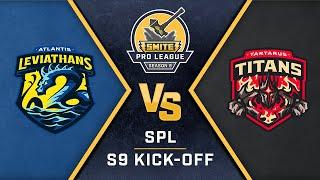 Season 9 Kickoff Tournament - Atlantis Leviathans vs Tartarus Titans