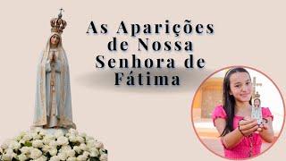 As Aparições de Nossa Senhora de Fátima