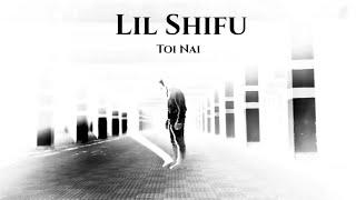 Lil Shifu - Toi Nai (Official Lyrical Video)