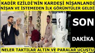 Kadir Ezildi'nin kardeşi Kerem Ezildi nişanlandı işte ilk görüntüler neler neler taktılar altınlar..