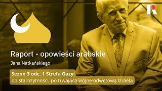 OPOWIEŚCI ARABSKIE S03E01 Strefa Gazy