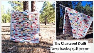 Another scrap busting quilt project for you - The Clustered Quilt