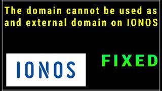 FIXED Ionos the domain cannot be used as an external domain | fix IONOS external domain linking fail