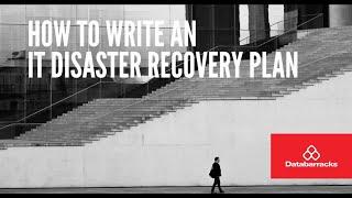 How to write an IT Disaster Recovery Plan