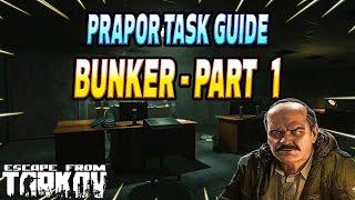 The Bunker - Part 1 - Prapor Task Guide | Escape From Tarkov