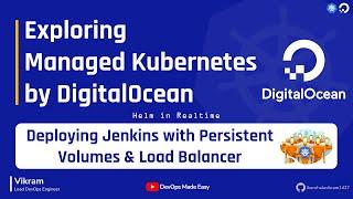 Managed Kubernetes on DigitalOcean Cloud  | Using Storage Classes & LoadBalancer Service in k8s