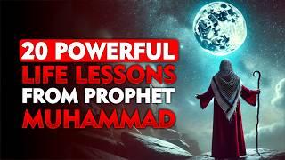 20 Powerful Life Lessons from Prophet Muhammad | MUSLIM