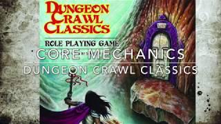 Core Mechanics #22 - Dungeon Crawl Classics