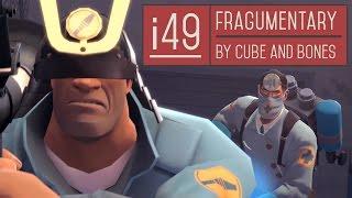 i49 - TF2 Fragumentary