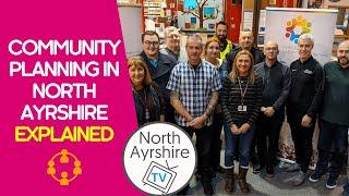 Community Planning in North Ayrshire Explained | Working together to make local decisions