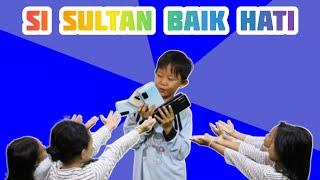 SI SULTAN BAIK HATI | DRAMA RAHMA CERIA!!!!