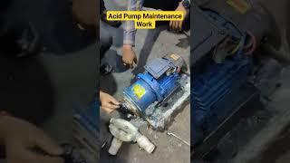 #acid Pump Maintenance Work||#toha acid pump Details ...