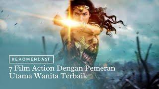 7 Film Action Dengan Pemeran Utama Wanita Terbaik, Lebih Garang Dari Laki Laki!