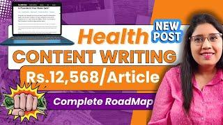 Health CONTENT WRITING Work Pay - Rs.12,568 Per Article