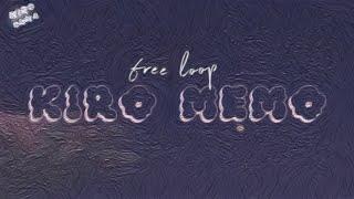 Kirochka House [Free Loop] Kiro Memo