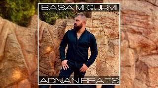 ADNAN BEATS - BASA MI GURMI (Audio)