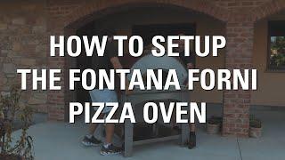 How To Setup a Pizza Oven: Fontana Forni's Margherita, Mangiafuoco, or Marinara Pizza Oven