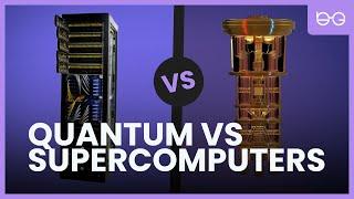 Quantum Computers vs Supercomputers ️ What are they?