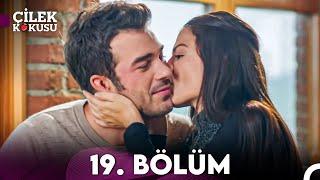 Çilek Kokusu 19. Bölüm